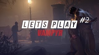 VAMPYR ★ ВАН ХЕЛЬСИНГА НА НАС НЕТ ✯ ПРОХОЖДЕНИЕ #2