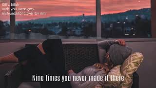 Billie Eilish - wish you were gay Accurate Instrumental Cover Karaoke Lyrics Remake *Free Download*