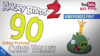 Angry Birds 2 - Level 90 - King Pig Boss Fight Walkthrough (3 Stars)