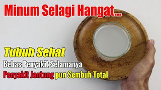 TAK USAH BELI SUPLEMEN MAHAL... CUKUP MINUM INI, TUBUH SEHAT BEBAS PENYAKIT HINGGA HARI TUA