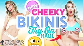 CHEEKY BIKINI TRY ON HAUL | NEW! Forever Young Swimwear Bikinis