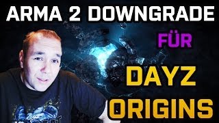 HOWTO: Arma 2 Downgrade für DayZ Origins