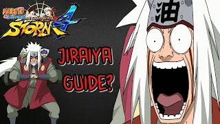 Jiraiya Tips/Overview? | Naruto Ultimate Ninja Storm 4