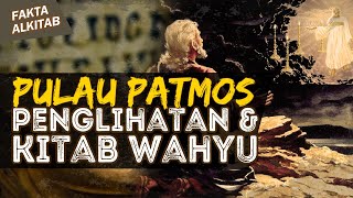PULAU PATMOS "KITAB WAHYU & PENGLIHATAN YOHANES | #faktaalkitab
