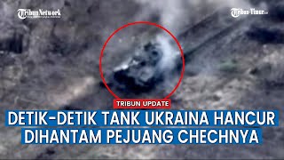 Dua Tembakan Amunisi Dahsyat Chechnya Lenyapkan Tank Ukraina