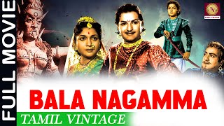 Bala Nagamma - 1959 l Super Hit Tamil Vintage Full Movie l N.T.Rama Rao , Anjali Devi , Relangi