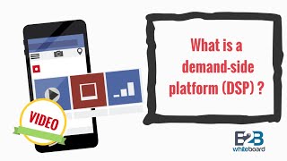 What is a  demand-side platform (DSP) ?