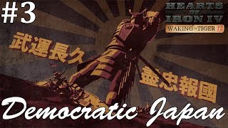 Launch the Planes! Hearts of Iron IV: Waking the Tiger Democratic Japan, Part 3