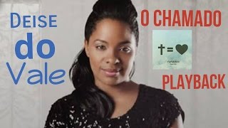 O Chamado - Deise do Vale - Playback legendado