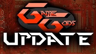 GameGods Update Video #1