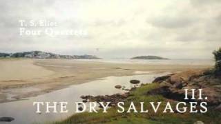 T. S. Eliot - The Dry Salvages