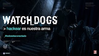 #Hackear es Nuestra Arma | Watch Dogs | Introduccion Gameplay