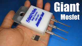 How to make a Giant Mosfet | Best DIY project for 2020