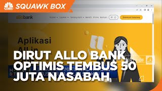 Resmi! BNI Akuisisi Bank Mayora Hingga Dirut Allobank Optimis Tembus 50 Juta Nasabah
