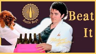 Bottle Boys - Beat It (Michael Jackson Cover)