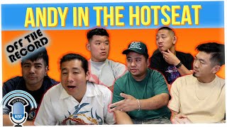 Off the Record: Putting Andy Nguyen in the HotSeat!!