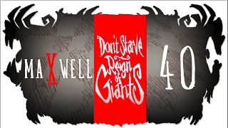 Don't Starve: RoG [Maxwell] -40- (Подлые болота) (s.4) [1080p]