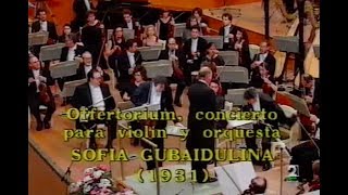 S. Gubaidulina (1931): Violin concerto "Offertorium" (1980) Violin: Fco. J. Comesaña. RTVE.