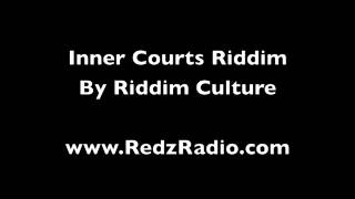 The Inner Courts Riddim - Riddim Culture