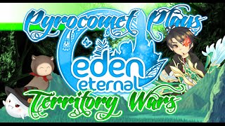 PyroComet Plays Eden Eternal - Territory War 5/8/16 - This is what happens when Haku goes AFK.