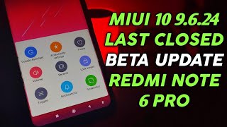 Miui 10 9.6.24 Last Closed Beta Update for Redmi Note 6 Pro | New Accessibility Shortcut | Last Beta