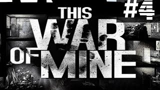 This War Of Mine - Прохождение на русском - ч.4 - Добытчик Марко