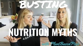 BUSTING 5 NUTRITION MYTHS with Plantbasedpixie
