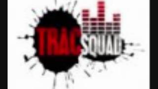 TracSquad - What It Do