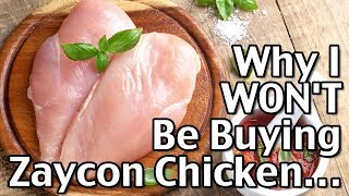 Why I WON'T Be Buying Zaycon Chicken…
