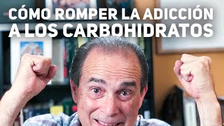 Episodio #40 Cómo romper la adicción a los carbohidratos