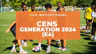 [FILM INSTITUTIONNEL] GÉNÉRATION 2024 - épisode 4 (avec le CENS)