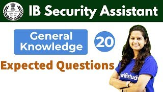 6:30 PM - IB Security Assistant 2018 | GK by Shipra Ma'am | Expected Questions