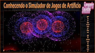 Fireworks Simulator #01 - Conhecendo o Simulador de fogos de artificio