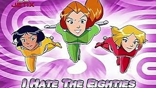 Totally Spies! Season 4 - Episode 03 (I Hate The Eighties)