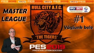 PES 2019 Hull City Master League/Karrier Mód #1 PS4 | Go to 1000 sub |