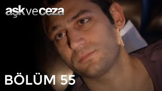 Aşk ve Ceza 55.Bölüm