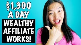 Wealthy Affiliate 2019 Results: ? $1,300/DAY! ? It Simply WORKS!