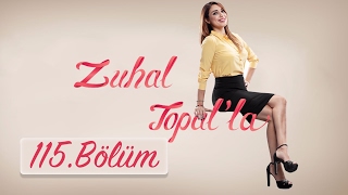 Zuhal Topal'la 115. Bölüm (HD) | 31 Ocak 2017