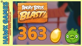 Angry Birds Blast Level 363 - 3 Stars Walkthrough, No Boosters