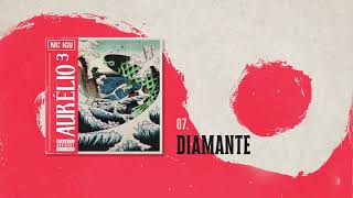 07. Mc Igu - Diamante (Áudio Oficial) | Aurélio³