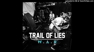 Trail of Lies - W.A.R. (Full Album)