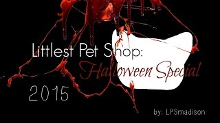 LittlestPetShop: Halloween Special 2015 ( HD )