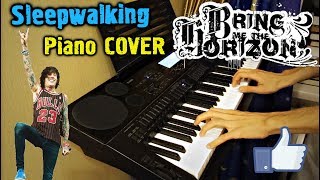 Bring Me The Horizon - Sleepwalking (Piano Cover)