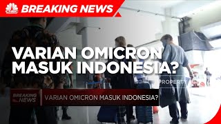 Pemerintah Bantah Varian Omicron Masuk Indonesia!
