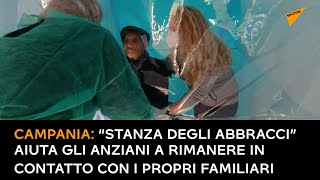 Campania: “Stanza degli abbracci” aiuta gli anziani a rimanere in contatto con i propri familiari