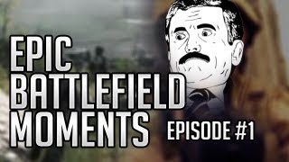 Epic Battlefield moments - Episode 1