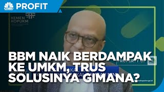 Solusi Menkop UKM Tekan Efek BBM Naik ke UMKM Terdampak
