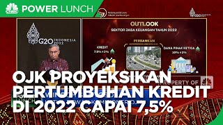 OJK Proyeksikan Pertumbuhan Kredit di 2022 Capai 7,5%
