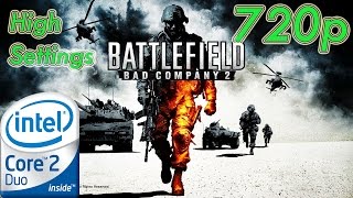 Battlefield: Bad Company 2 - CORE 2 DUO E7500 - 2GB RAM - 9800 GT - 720p