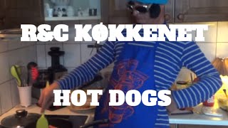 R&C Køkkenet: Hot Dogs